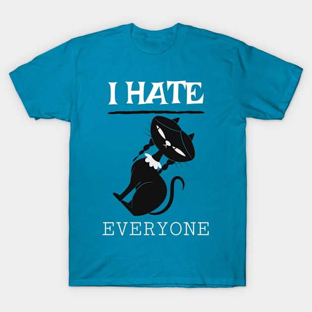 I hate everyone T-Shirt by Zipora